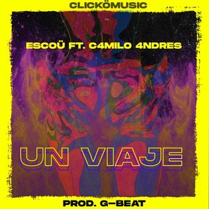 Un Viaje (feat. C4MILO 4NDRES) (Explicit)