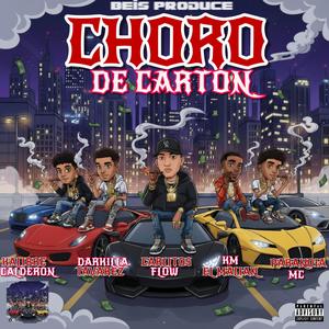 Choro de carton (feat. Km malian, Darkilla tavarez, Carlitos flow & Paranoia mc) (Explicit)