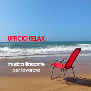 Ufficio relax musica rilassante per lavorare (Explicit)