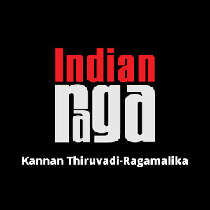 Kannan Thiruvadi Ragamalika - Maand, Surya, Vagadeeshwari, Sindhubhairavi - Adi Tala