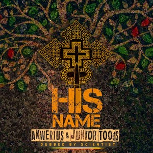His Name(feat. Junior Toots)
