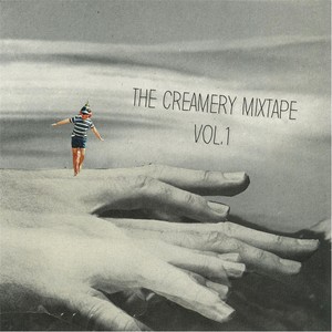 The Creamery Mixtape, Vol. 1