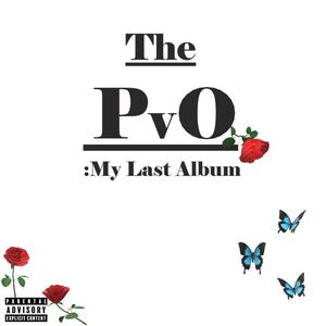 The PvO: My Last Album (Explicit)