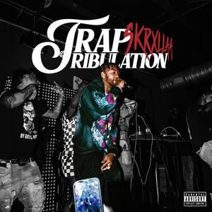 Trap Tribulation (Explicit)