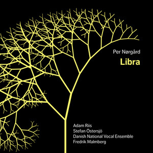 NORGARD, P.: Libra / Reves en pleine lumiere / Kredslob (Danish National Vocal Ensemble, Malmberg)