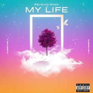MY LIFE (Explicit)