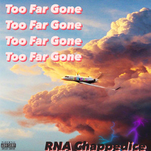 Too Far Gone (Explicit)