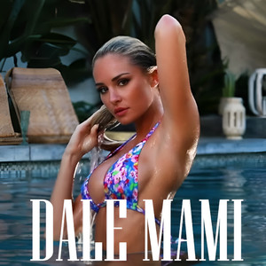 Dale mami