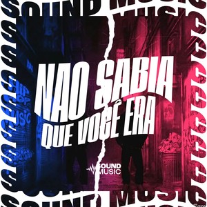 NÃO SABIA QUE VOCE ERA (Explicit)