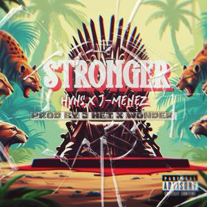 Stronger (feat. J-MENEZ) (Explicit)