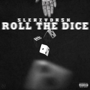 Roll The Dice (Explicit)