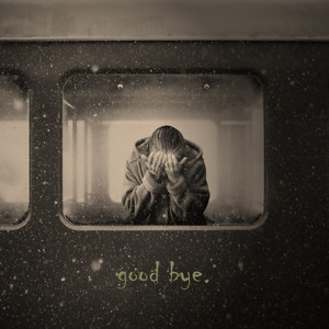 Good Bye (Explicit)