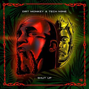 Shut Up featuring Tech N9ne (Explicit)