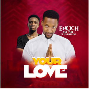 Your Love(feat. Hybreedo)