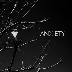 Anxiety