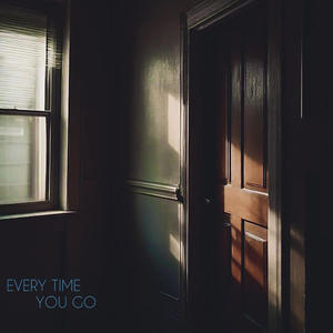 Every Time You Go (Explicit)