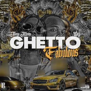 Ghetto Fabulous (Thayu Mwas & DEZ) [Explicit]