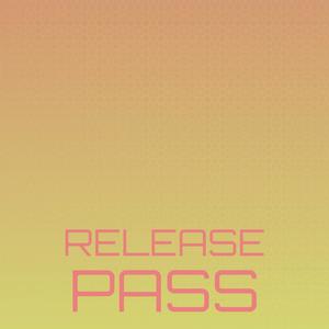 Release Pass