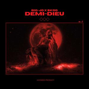 Demi dieu (feat. Skoo) (Explicit)