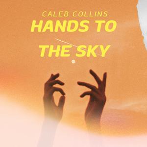 Hands to the sky
