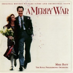 A Merry War (Original Motion Picture Score and Orchestral Suite)