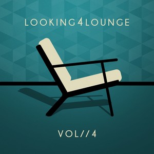 Looking 4 Lounge (Vol. 4)