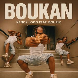 Boukan -Kency Loco (feat. Bourik the Latalay) (Explicit)