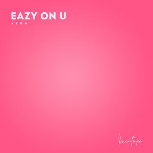 EAZY ON U (Explicit)