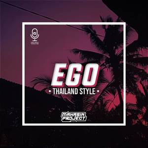 EGO || DJ EGO THAILAND STYLE BY MAHASIN PROJECT