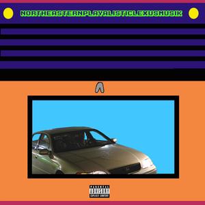 Northeasternplayalisticlexusmusik (Explicit)