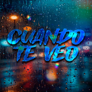 Cuando Te Veo (Explicit)