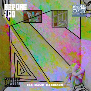 Before I Go (Explicit)