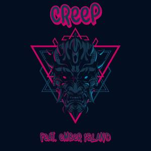 Creep(feat. Ember Island)