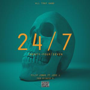 24/7 Twenty-Four/Seven (feat. Jose Jay) [Explicit]