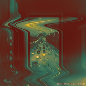 The Things I Wish I'd Said (feat. Like Pacific)