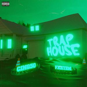 TRAP HOUSE (Explicit)