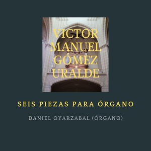 Uralde: 6 Piezas para órgano