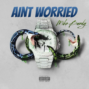 Aint Worried (Explicit)