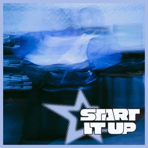 Start It Up (Explicit)