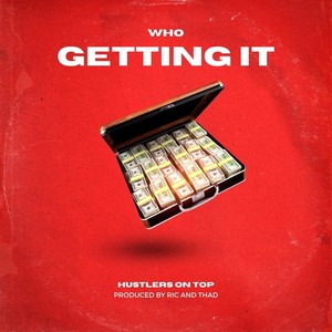 Who Getting It (Explicit)