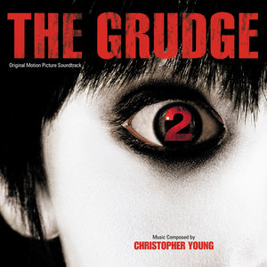 咒怨2 电影原声带 (The Grudge 2 (Original Motion Picture Soundtrack))