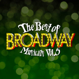 The Best of Broadway Musicals Vol. 5