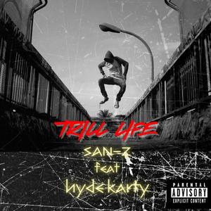 Trill Life (feat. Hyde Karty) (Explicit)