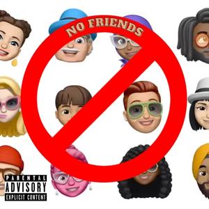 No Friends (feat. Dean Marten) (Explicit)