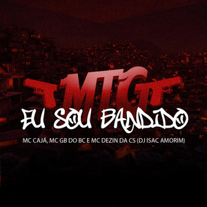 MTG - EU SOU BANDIDO (Explicit)