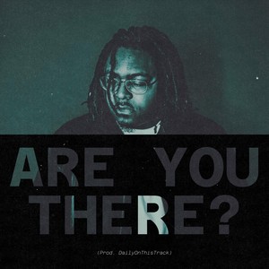 Are You There?