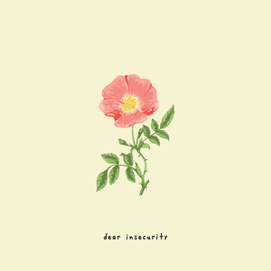 dear insecurity (feat. ben abraham) [Explicit]