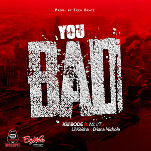 You Bad (Explicit)