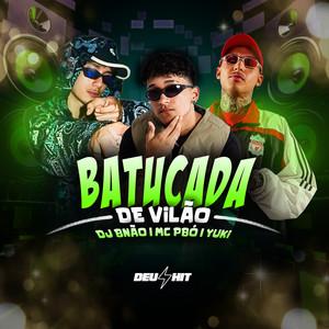 Batucada de Vilão (Explicit)