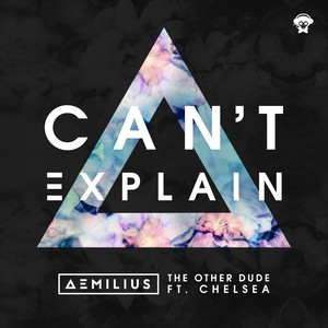 Can't Explain[Feat. Chelsea] (Radio Dub)